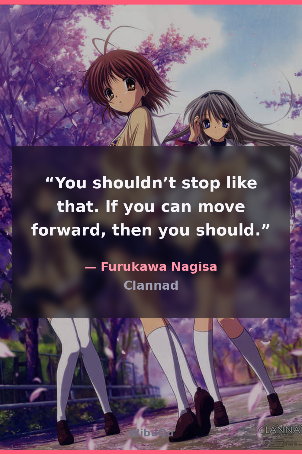 Quote by Furukawa Nagisa (Clannad)