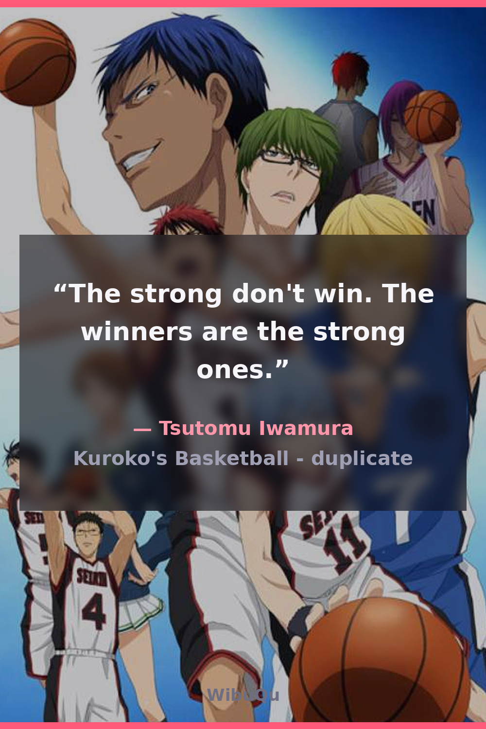 Quote by Tsutomu Iwamura (Kuroko's Basketball - duplicate)