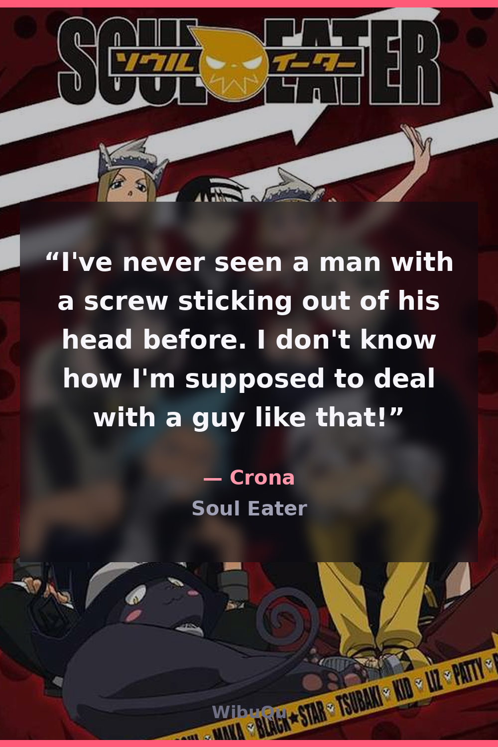 Quote by Crona (Soul Eater)