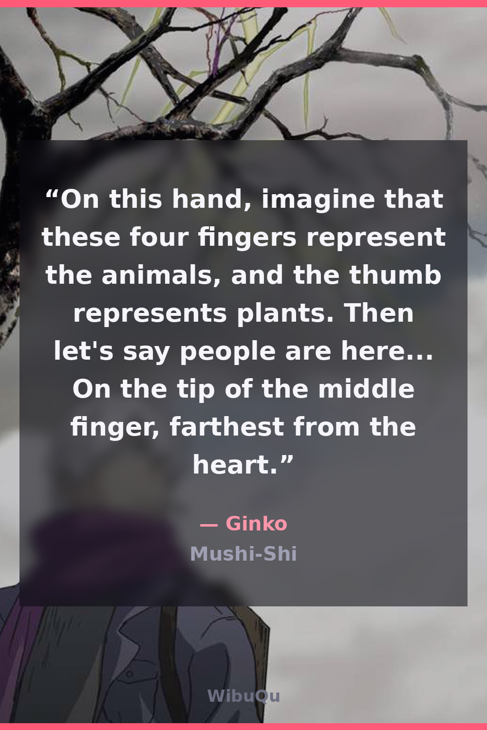 Quote Ginko (Mushi-Shi)