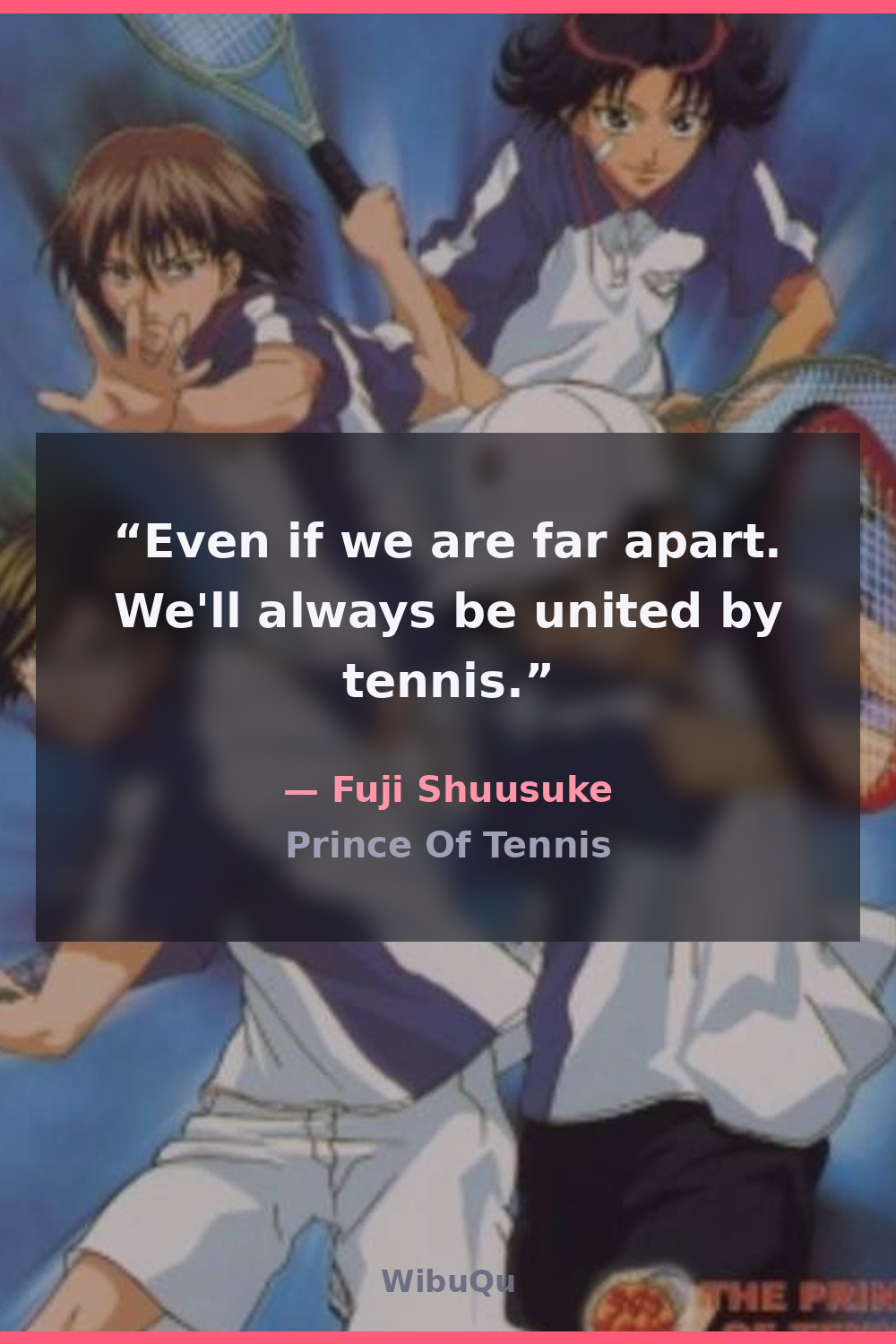 Quote Fuji Shuusuke (Prince Of Tennis)