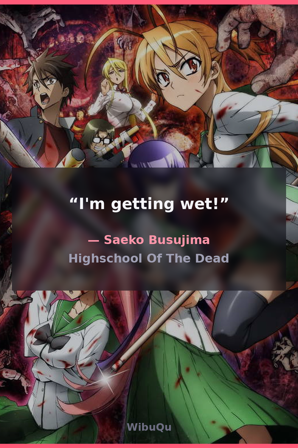 Quote Saeko Busujima (Highschool Of The Dead)