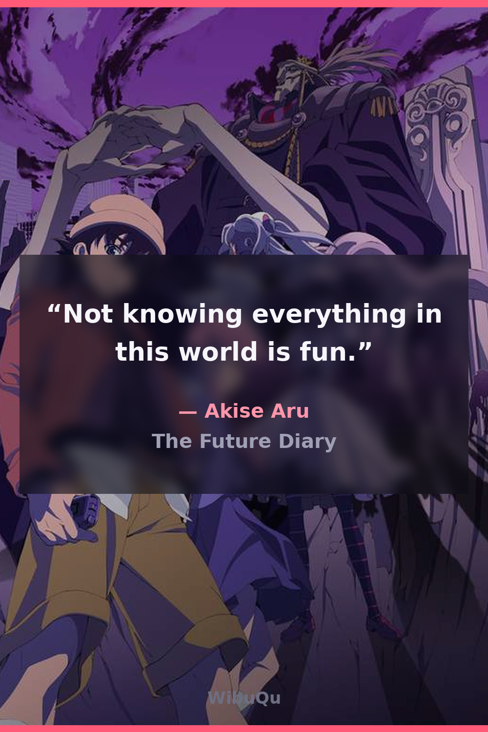 Quote Akise Aru (The Future Diary)