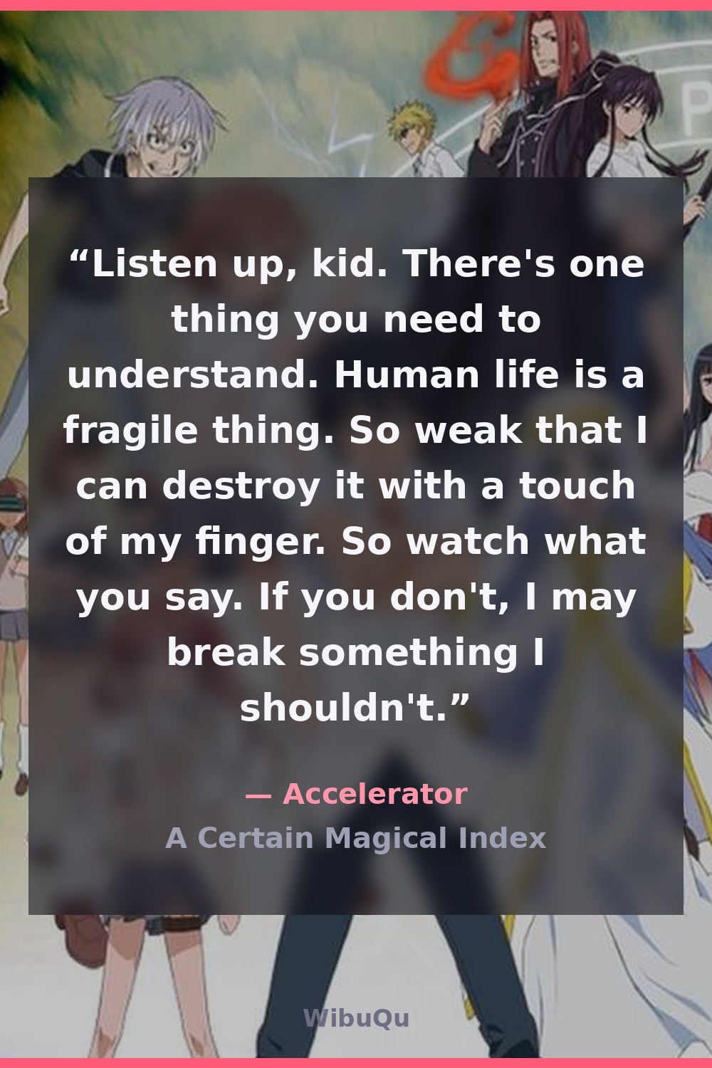 Quote by Accelerator (A Certain Magical Index)