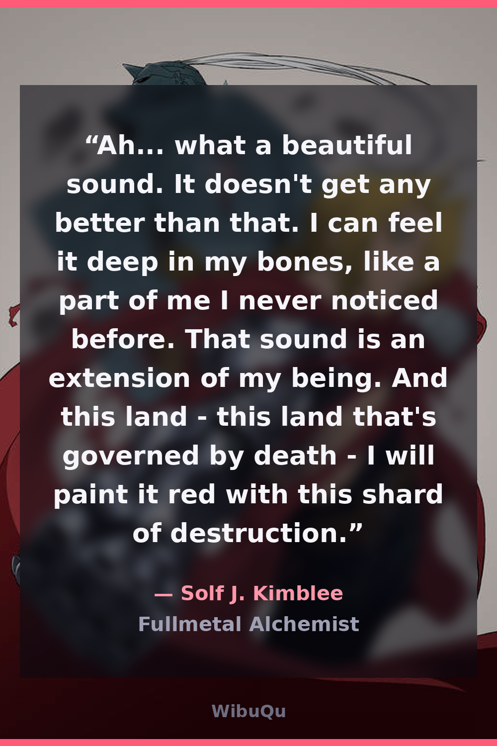 Quote by Solf J. Kimblee (Fullmetal Alchemist)