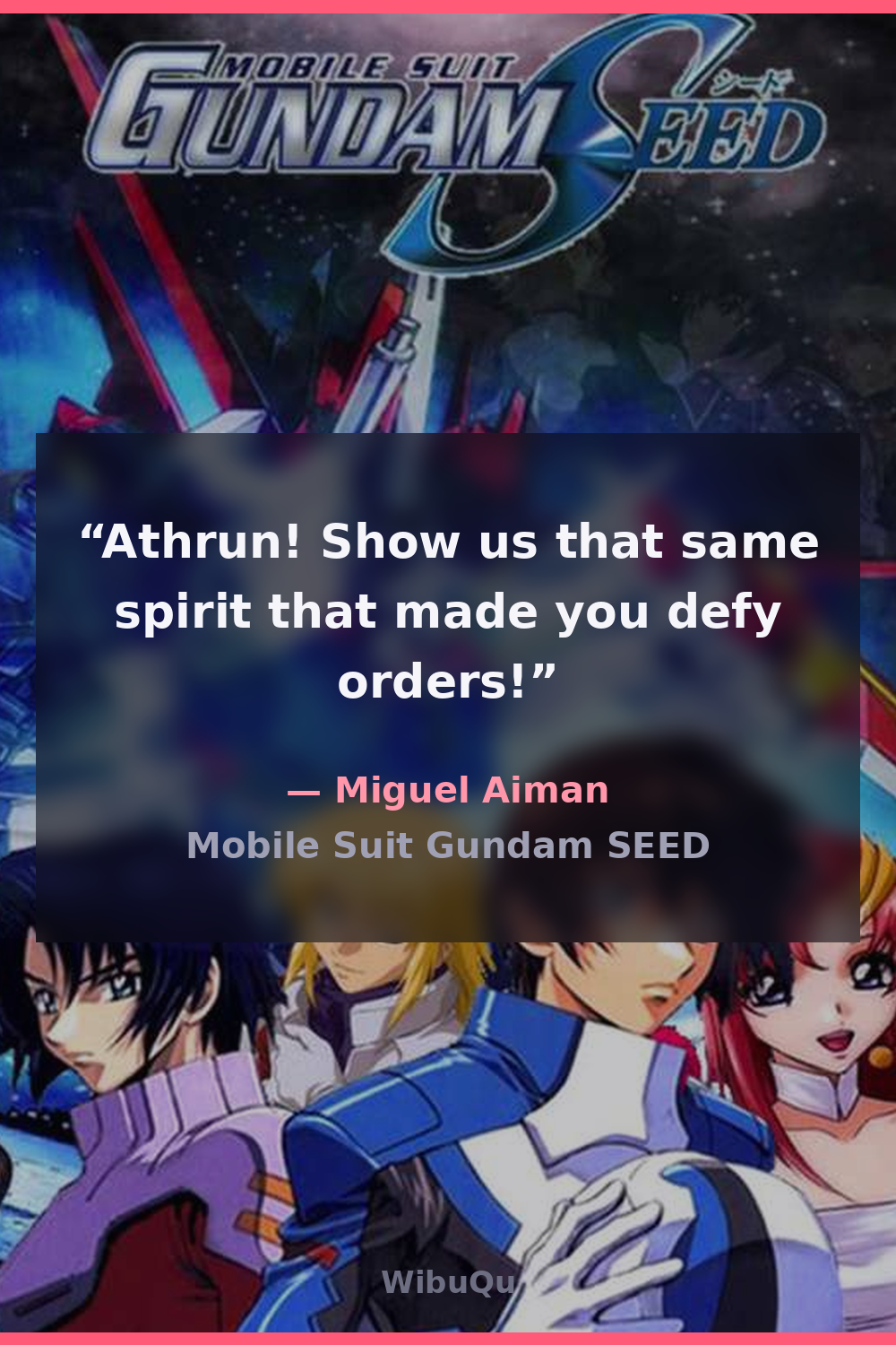 Quote Miguel Aiman (Mobile Suit Gundam SEED)
