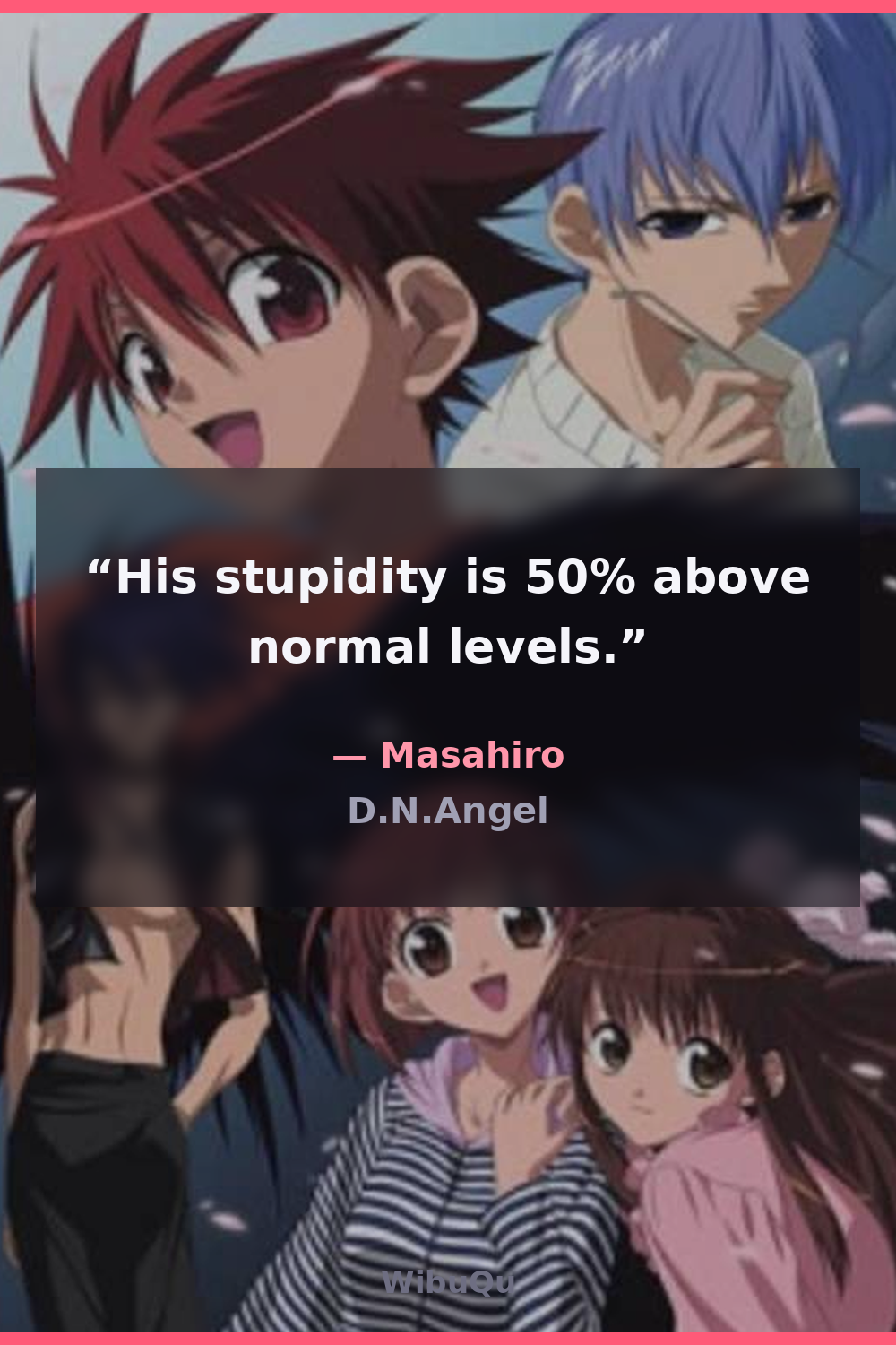 Quote Masahiro (D.N.Angel)