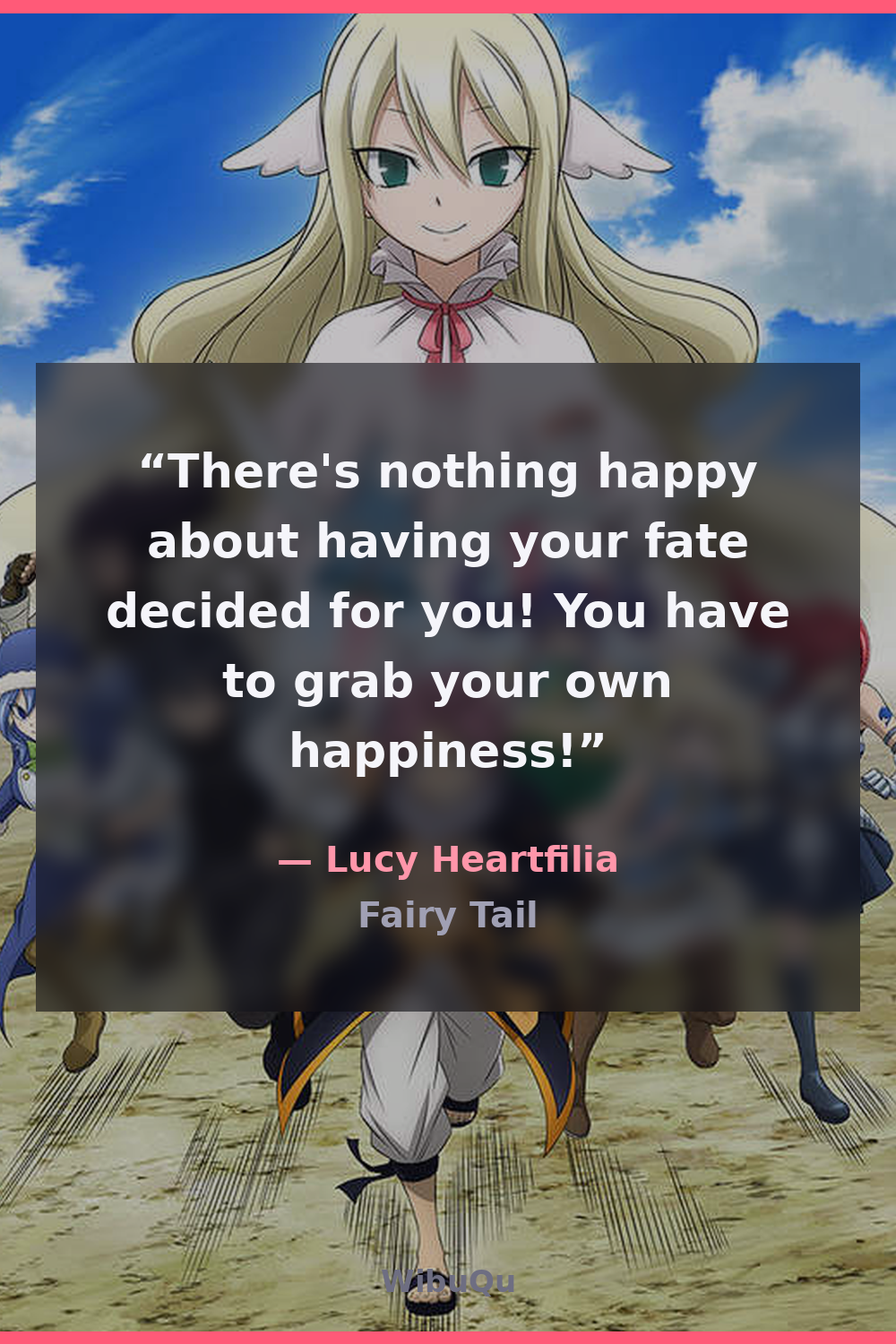 Quote Lucy Heartfilia (Fairy Tail)