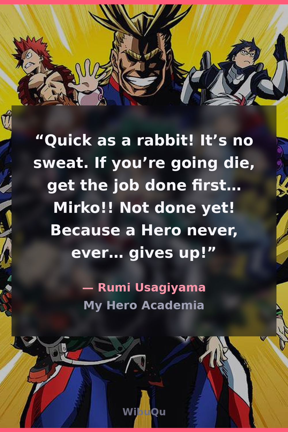 Quote by Rumi Usagiyama (My Hero Academia)
