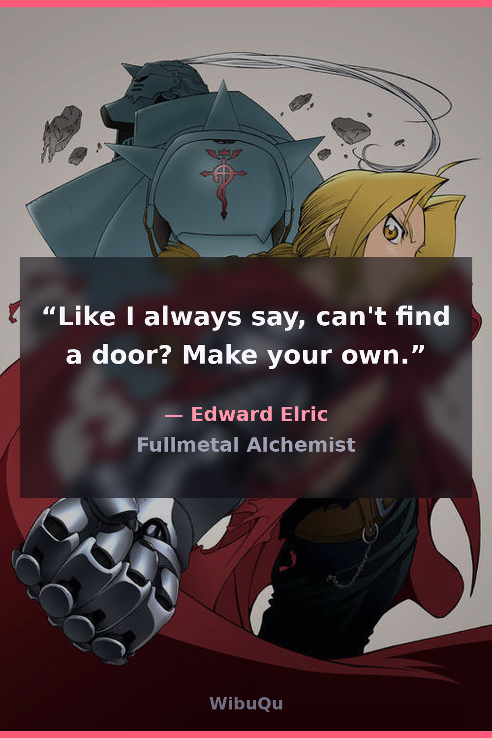 Quote by Edward Elric (Fullmetal Alchemist)