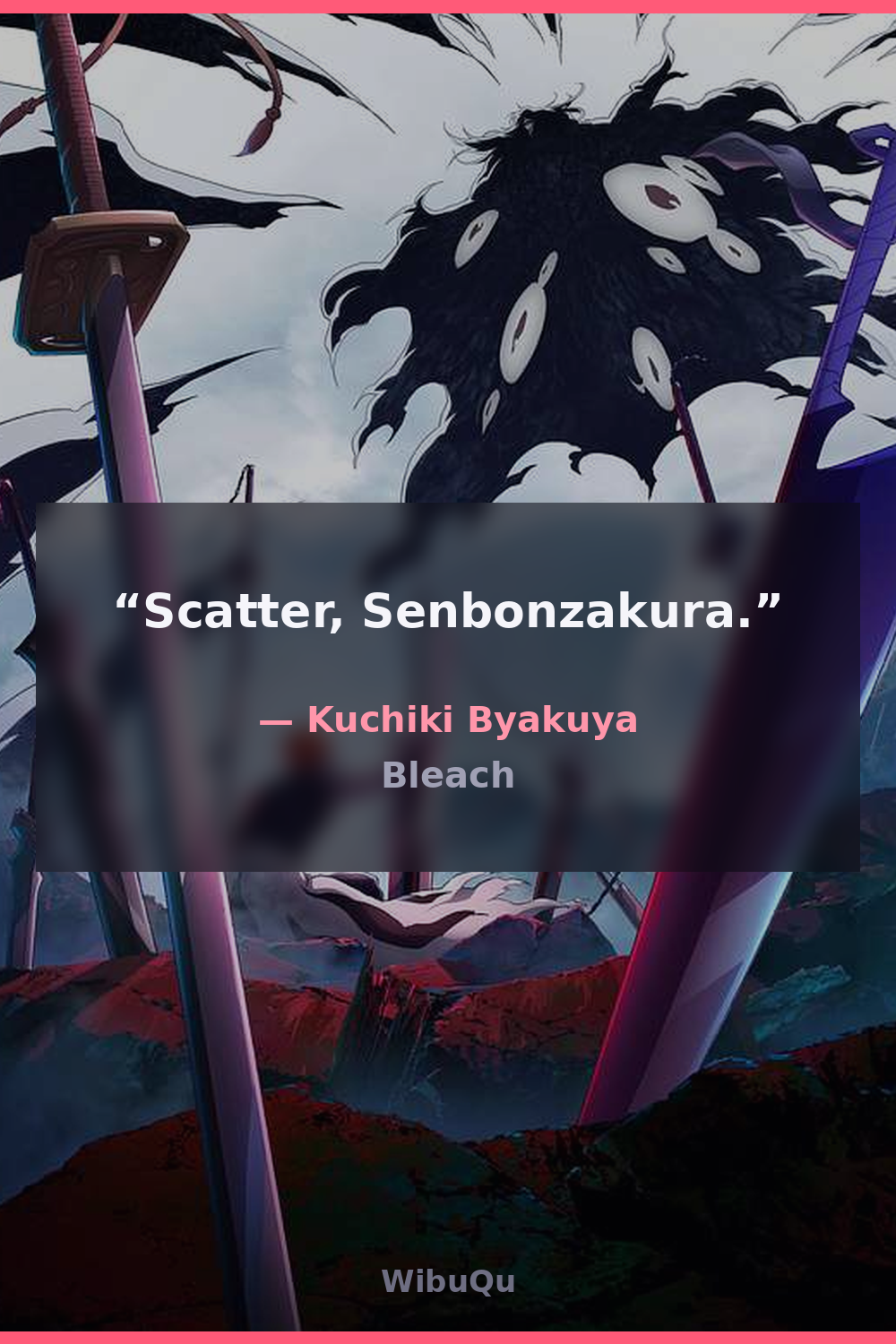 Quote by Kuchiki Byakuya (Bleach)