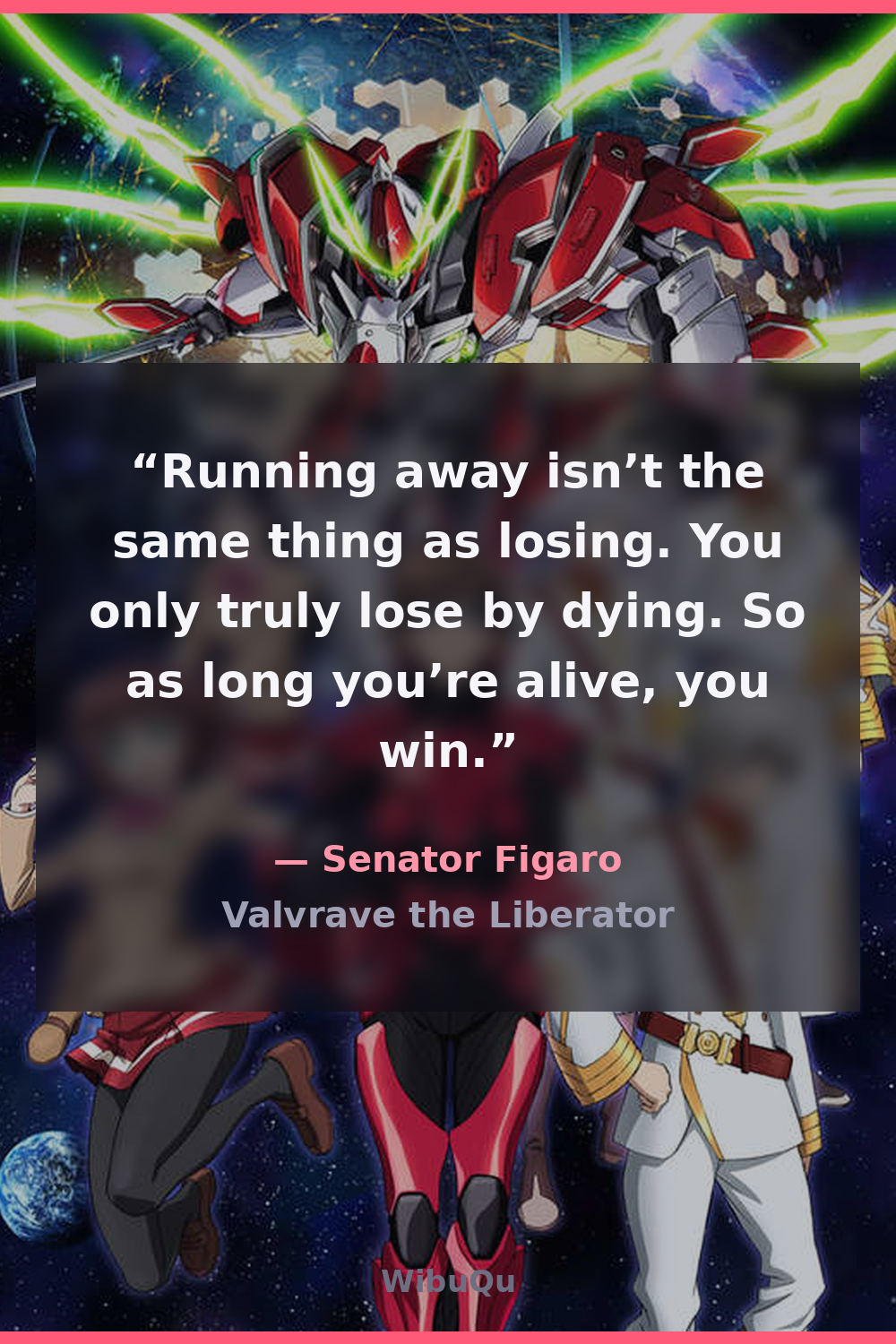 Quote by Senator Figaro (Valvrave the Liberator)
