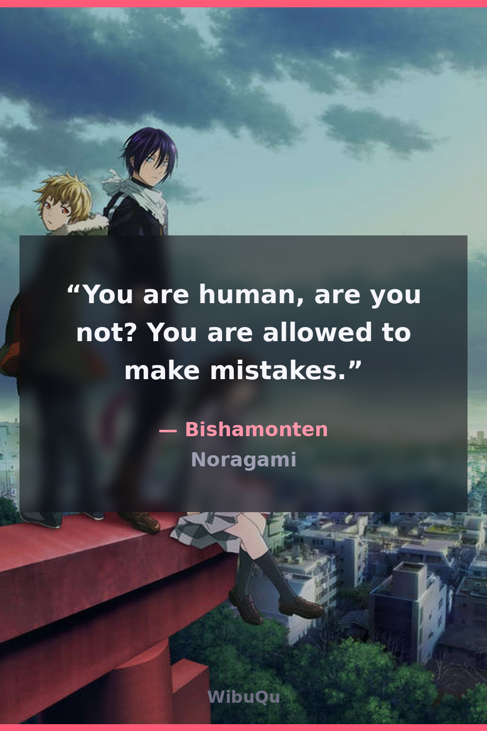 Quote by Bishamonten (Noragami)