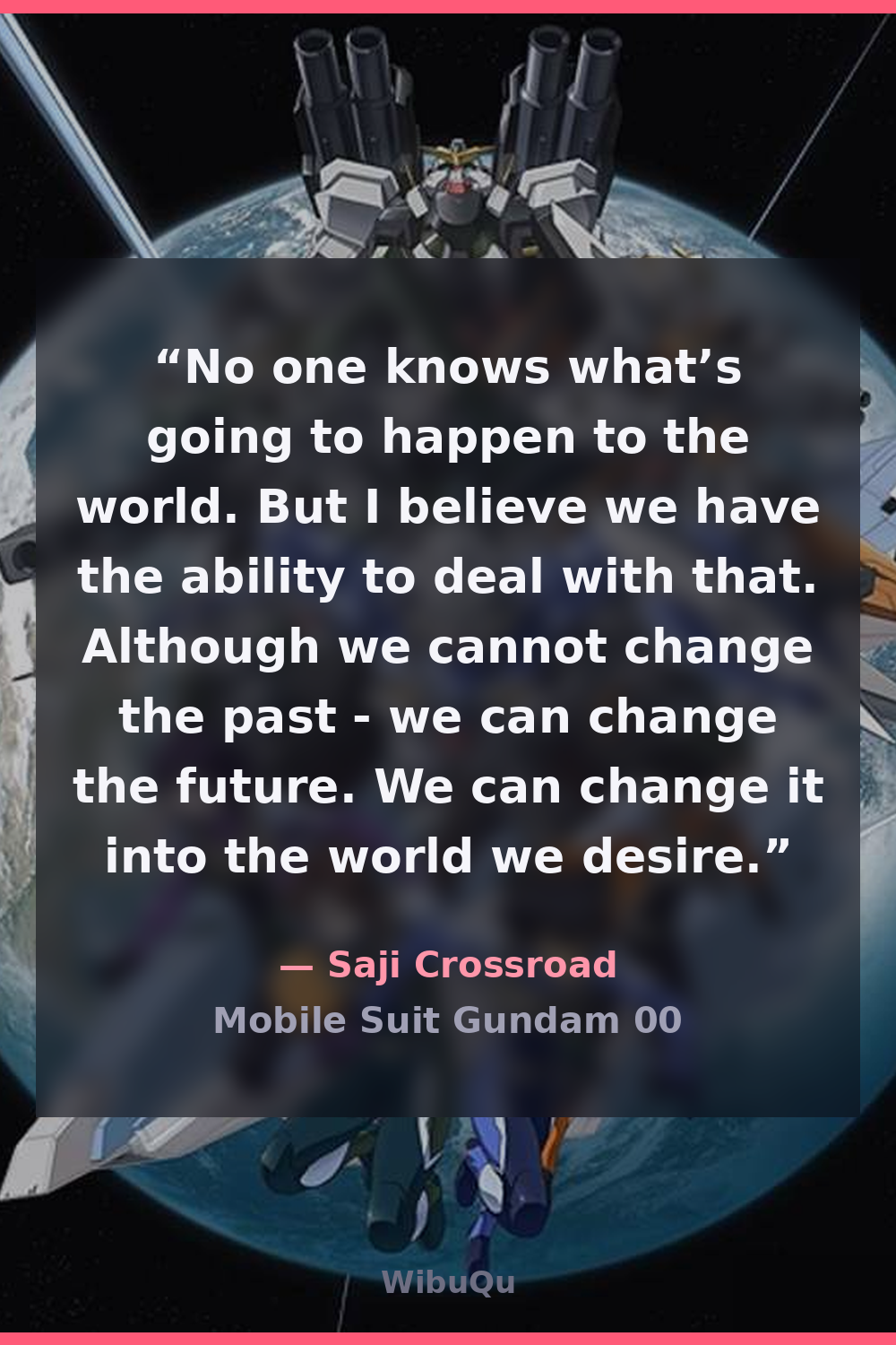 Quote by Saji Crossroad (Mobile Suit Gundam 00)