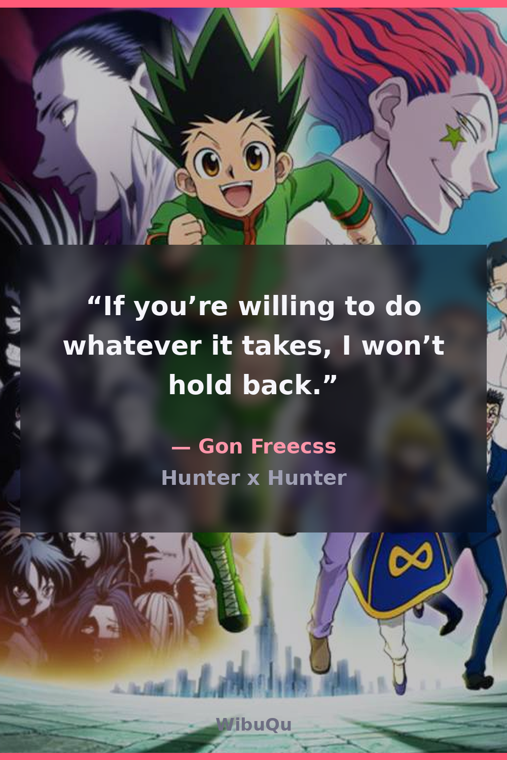 Quote by Gon Freecss (Hunter x Hunter)