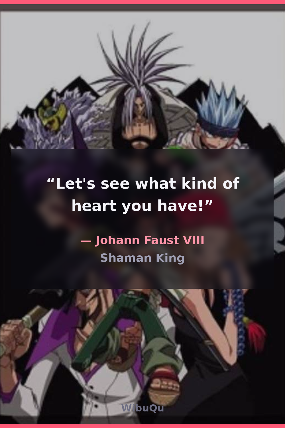 Quote by Johann Faust VIII (Shaman King)