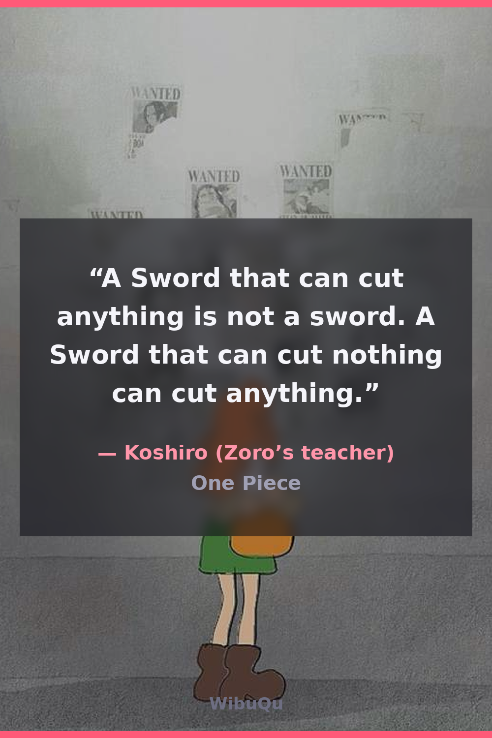 Quote by Koshiro (Zoro’s teacher) (One Piece)