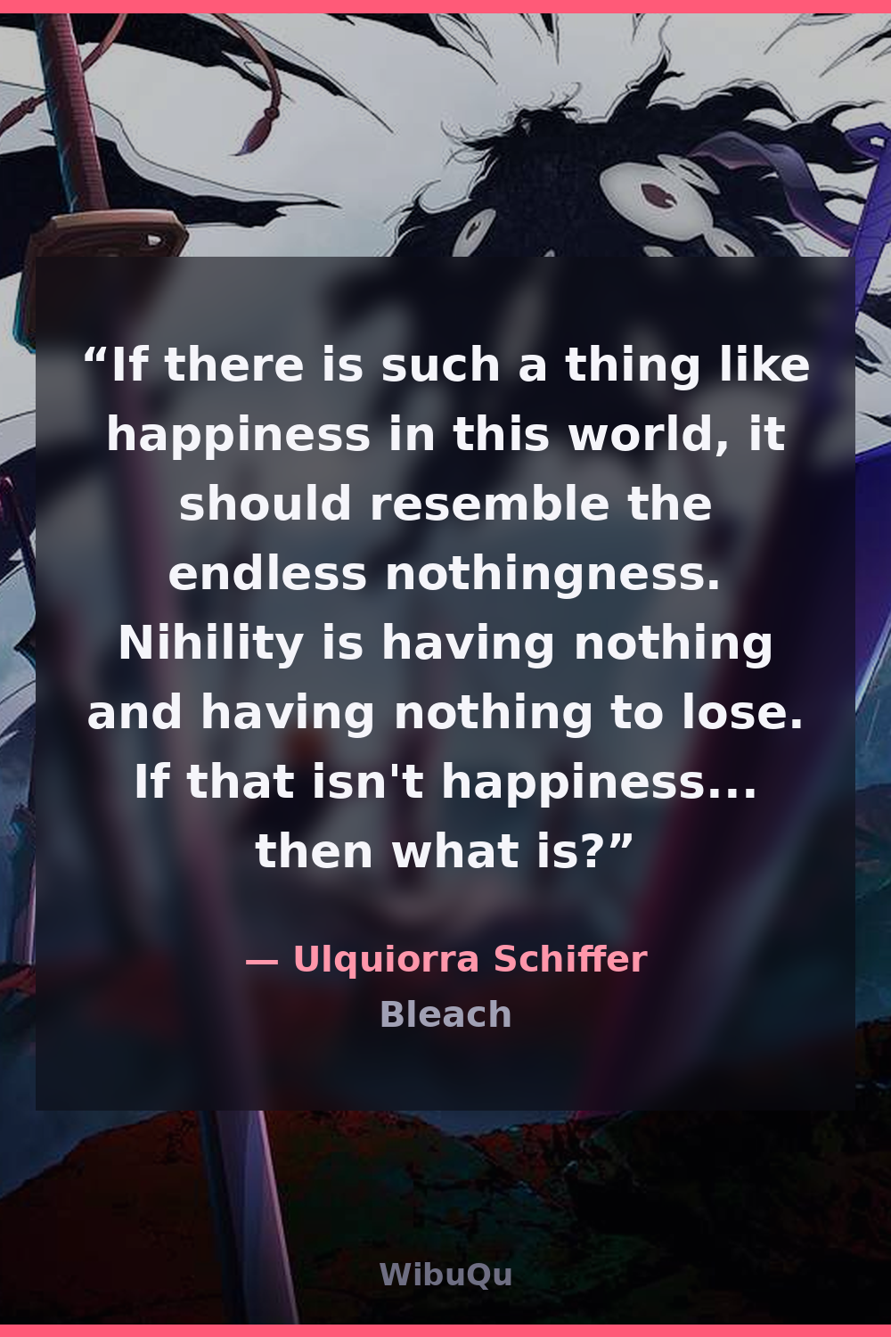 Quote by Ulquiorra Schiffer (Bleach)