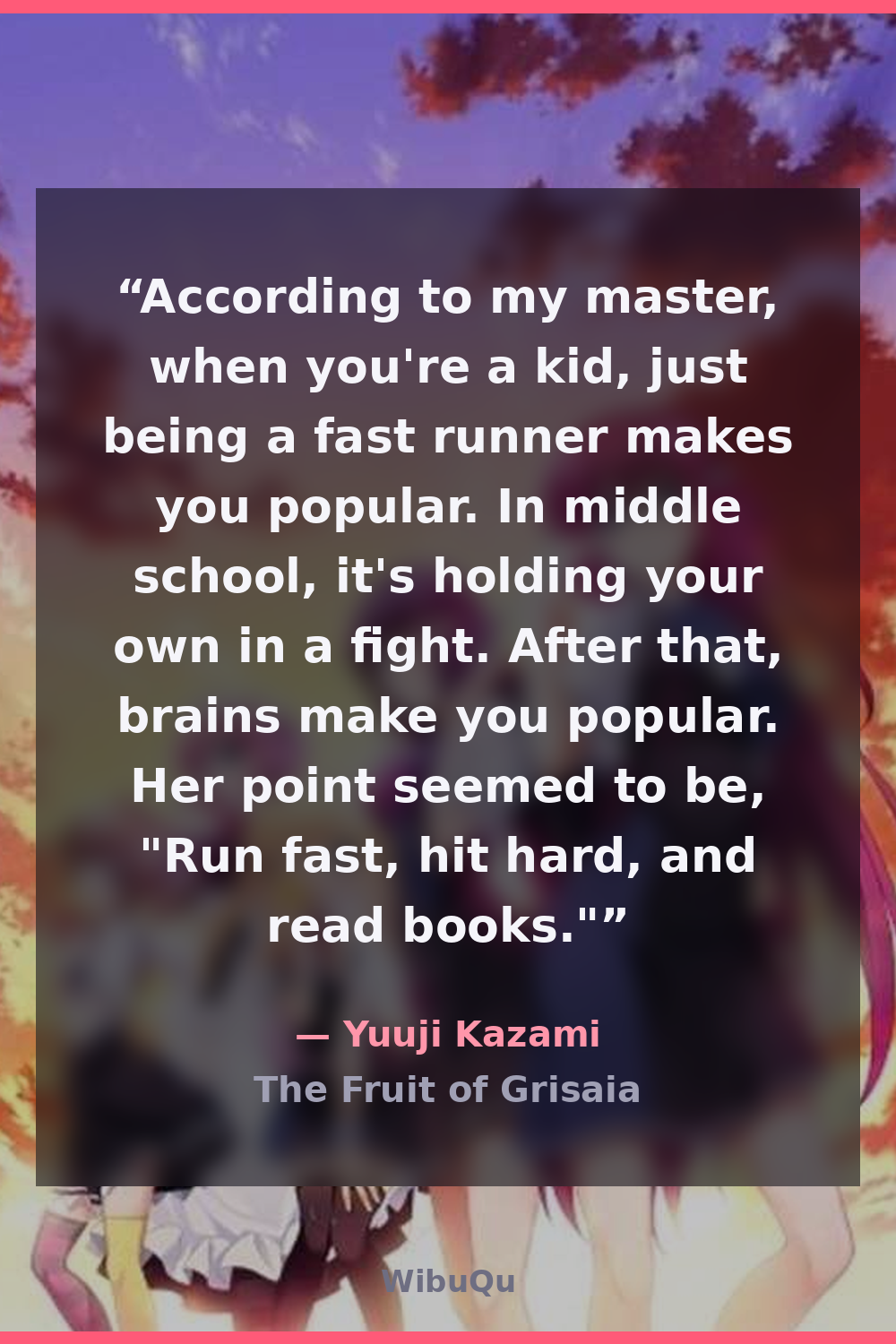 Quote Yuuji Kazami (The Fruit of Grisaia)