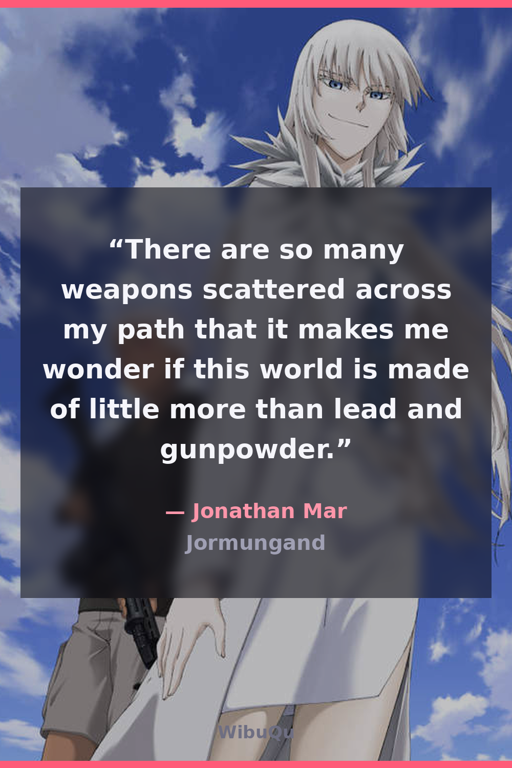 Quote Jonathan Mar (Jormungand)