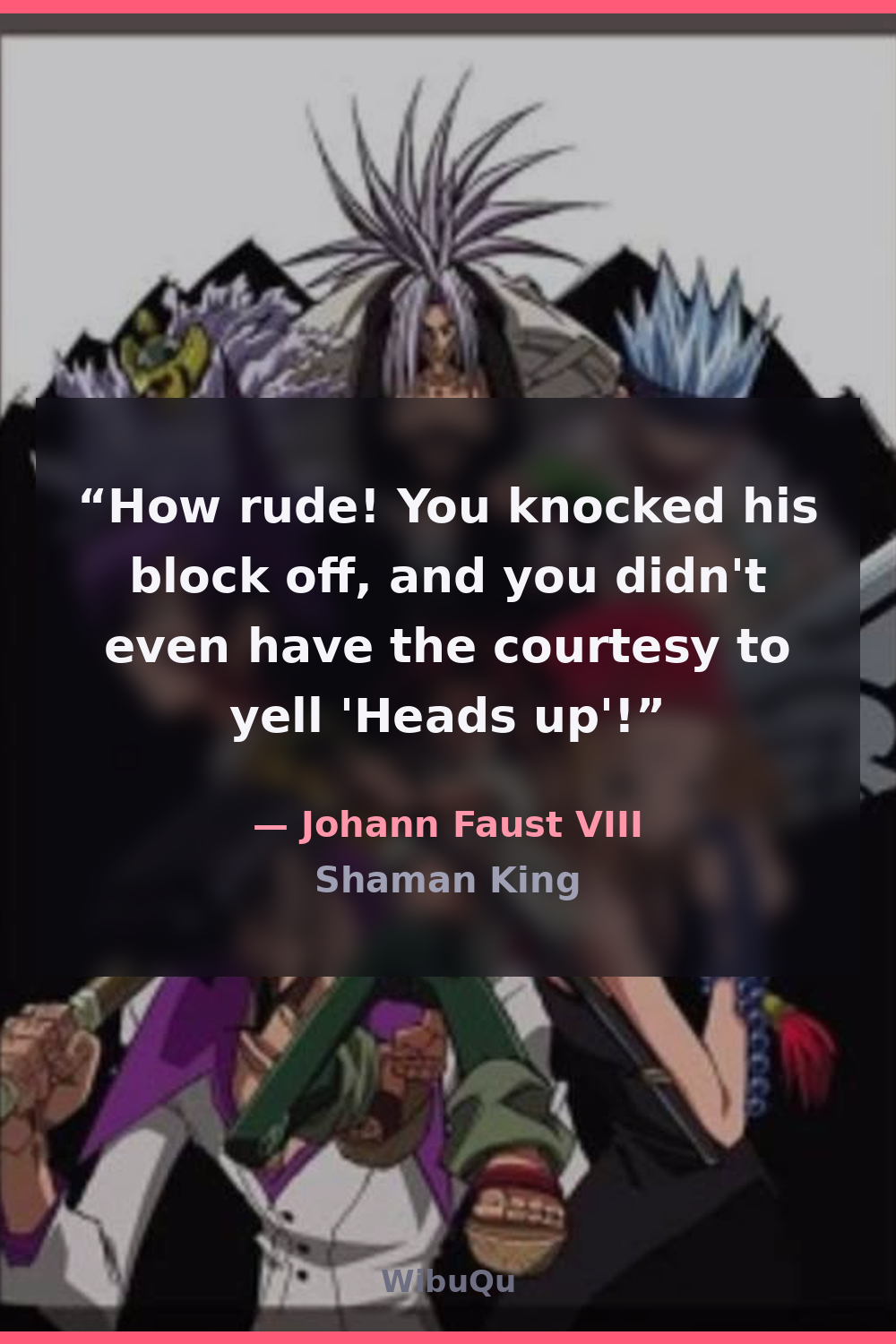 Quote Johann Faust VIII (Shaman King)